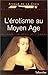 L'érotisme au Moyen Age : Le corps, le desir et l'amour