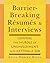 Barrier-Breaking Resumes and Interviews