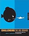 Challenging the Big Brands: How New Brands Win Market Share With Innovative Design Challenging the Big Brands: How New Brands Win Market Share With Innovative Design
