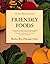 Friendly Foods by Ron Pickarski