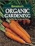 Botanica's Organic Gardening: The Healthy Way to Live and Grow (Botanica's Gardening Series)