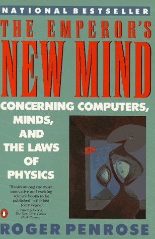 Cover of The Emperor's New Mind: Concerning Computers, Minds and the Laws of Physics