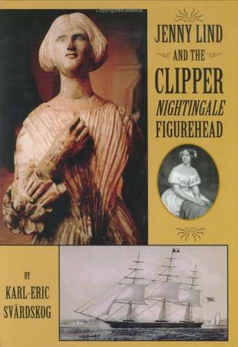 Jenny Lind and the Clipper Nightingale Figurehead (Hardcover)