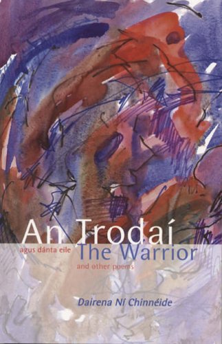 The Warrior and Other Poems: An Trodai Agus Danta Eile (Paperback)