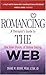 Romancing The Web: A Therapist's Guide To The Finer Points Of Online Dating