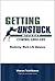 Getting Unstuck Without Coming Unglued: Restoring Work-Life Balance