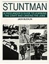 Stuntman: A Freelancer's Guide to Learning the Craft and Landing the Jobs Stuntman: A Freelancer's Guide to Learning the Craft and Landing the Jobs