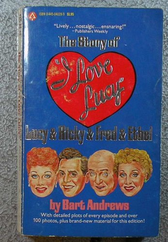 Lucy & Ricky & Fred & Ethel: The story of "I love Lucy" (Paperback)