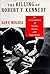 The Killing of Robert F. Ke...