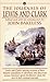 Journals of Lewis and Clark: A New Selection