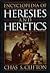 Encyclopedia of Heresies an...