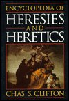 Encyclopedia of Heresies and Heretics (Hardcover)