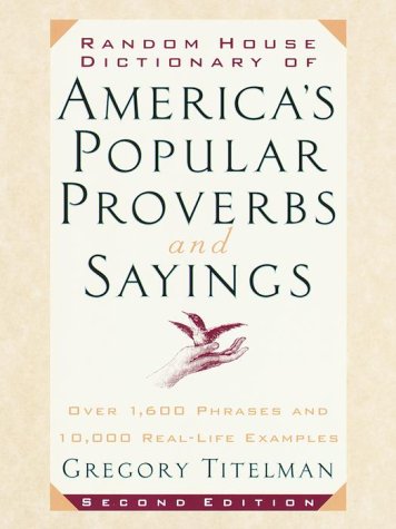 Random House Dictionary of America's Popular Proverbs and Sayings (Paperback)