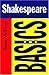 Shakespeare: The Basics