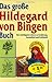 Das große Hildegard von Bingen Buch.
