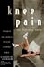 Knee Pain by John Garrett