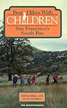 Best Hikes With Children: San Francisco's South Bay (Best Hikes With Children Series) Best Hikes With Children: San Francisco's South Bay (Best Hikes With Children Series)