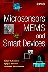 Microsensors, MEMs, and Smart Devices Microsensors, MEMs, and Smart Devices