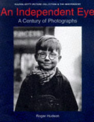 An Independent Eye: A Century of Photographs (Hardcover)