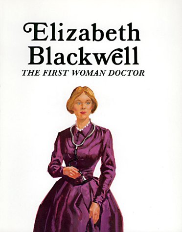 Elizabeth Blackwell: The First Woman Doctor (Paperback)