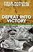 Defeat Into Victory by William Slim Defeat Into Victory by William Slim