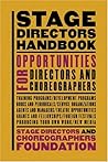 Stage Directors Handbook: Opportunities for Directors and Choreographers
