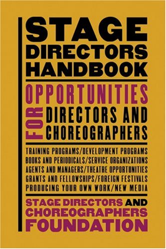 Stage Directors Handbook: Opportunities for Directors and Choreographers (Paperback)