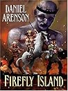 Firefly Island by Daniel Arenson