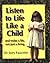 Listen to Life Like a Child...