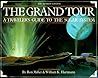 The Grand Tour: A Traveler's Guide to the Solar System