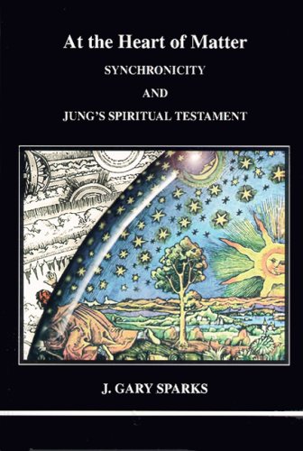 At the Heart of Matter: Synchronicity and Jung's Spiritual Testament (Paperback)