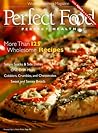 Perfect Food, Perfect Health: More Than 125 Wholesome Recipes (Weight Watchers) Perfect Food, Perfect Health: More Than 125 Wholesome Recipes (Weight Watchers)