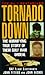 Tornado Down by John  Nichol