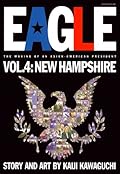 Eagle: The Making Of An Asian-American President, Vol. 4: New Hampshire