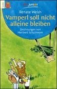 Vamperl soll nicht alleine bleiben.( Ab 6 J.). In großer Druckschrift.