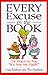 Every Excuse in the Book by Craig Boldman