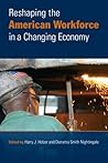 Reshaping the American Workforce in a Changing Economy (Urban Institute Press)