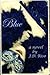 Blue by J.D. Riso
