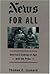 News for All: America's Com...