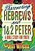 Discovering Hebrews and 1&2 Peter by Jim Wilcox
