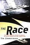 The Race: The First Nonstop, Round-the-World, No-Holds-Barred Sailing Competition The Race: The First Nonstop, Round-the-World, No-Holds-Barred Sailing Competition