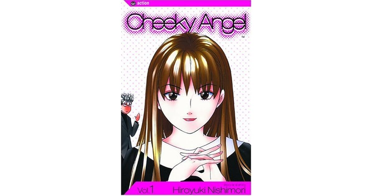 Cheeky Angel, Volume 1 by Hiroyuki Nishimori