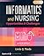 Informatics and Nursing: Opportunities & Challenges