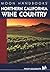 Moon Handbooks Northern California Wine Country
