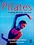 Pilates: Creating the Body You Want
