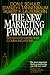 The New Marketing Paradigm by Don E. Schultz