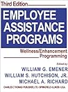 Employee Assistance Programs: Wellness/Enhancement Programming