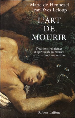 L'art de mourir: traditions religieuses et spiritualité humaniste face à la mort aujourd'hui (Paperback)