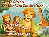 George Green's, The Lion Who Couldn't Roar