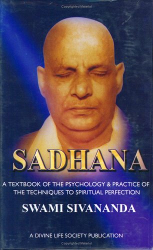Sadhana: A Textbook of the Psychology & Practice of the Techniques to Spiritual Perfection (Hardcover)